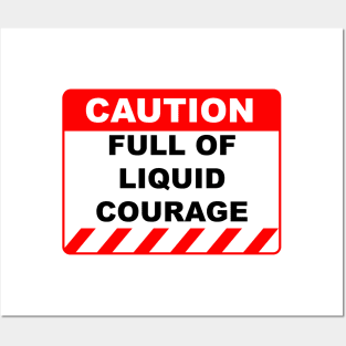 Funny Human Caution Label Full Of Liquid Courage Posters and Art